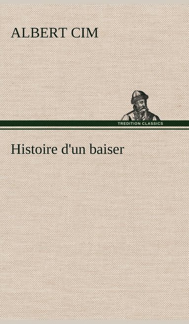 bokomslag Histoire d'un baiser