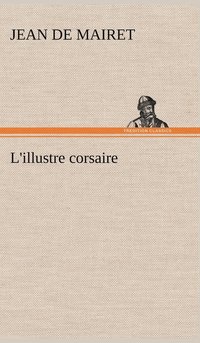 bokomslag L'illustre corsaire