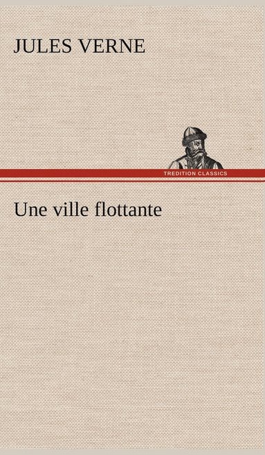 Jules Verne - ville flottante, Inbunden