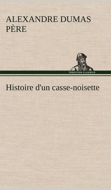 bokomslag Histoire d'un casse-noisette