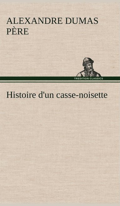 bokomslag Histoire d'un casse-noisette