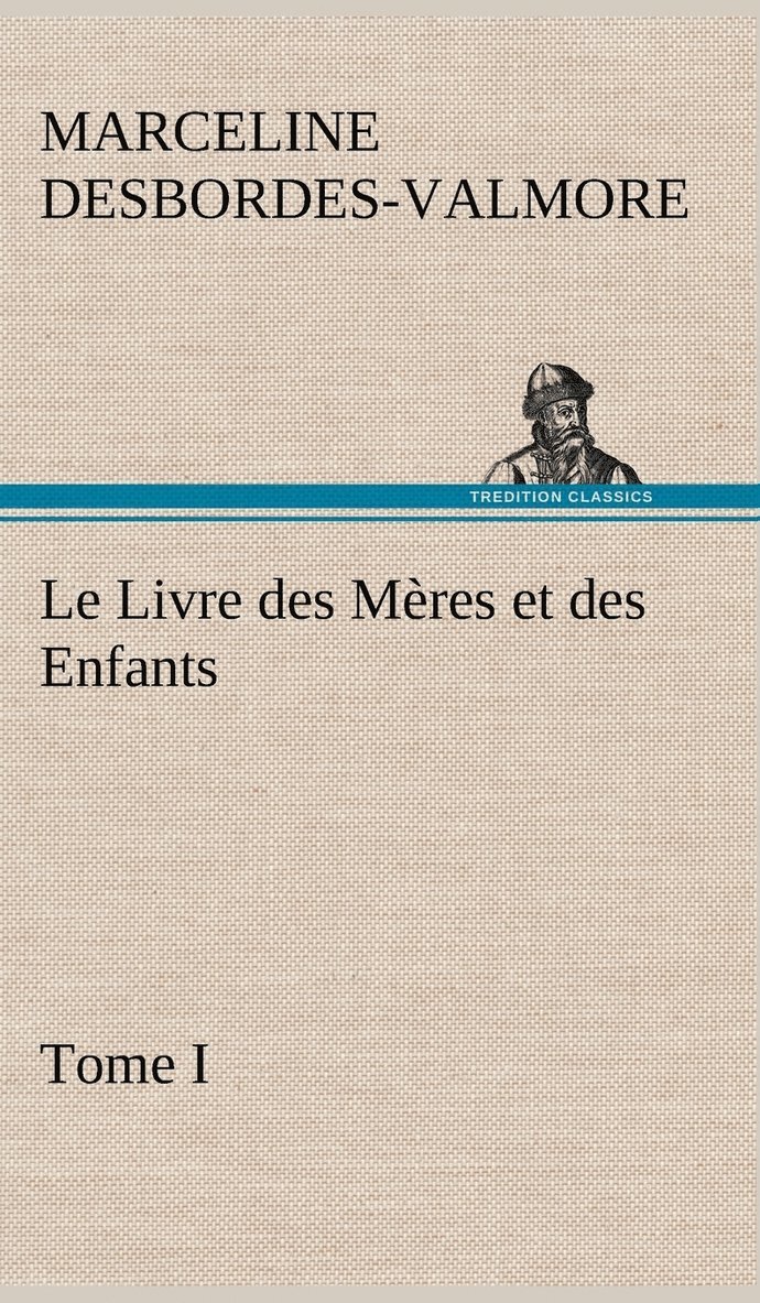 Livre des Mères et des Enfants, Tome I