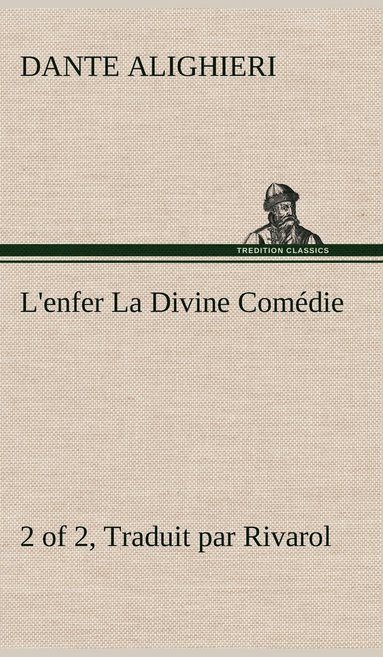 bokomslag L'enfer (2 of 2) La Divine Comédie - Traduit par Rivarol