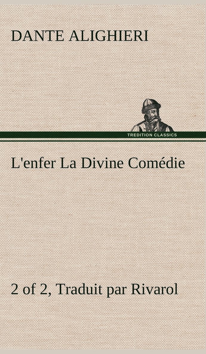 L'enfer (2 of 2) La Divine Comdie - Traduit par Rivarol 1