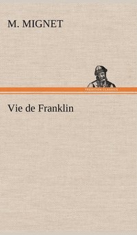 bokomslag Vie de Franklin