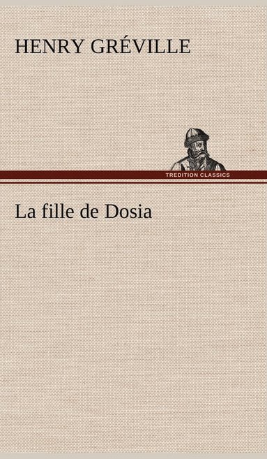 bokomslag La fille de Dosia