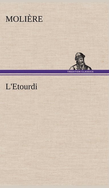 Molière - L'Etourdi, Inbunden