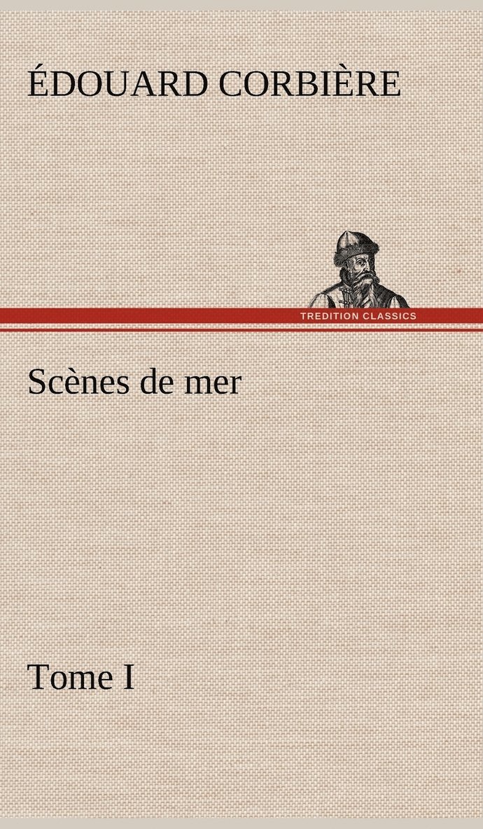 Scènes de mer, Tome I