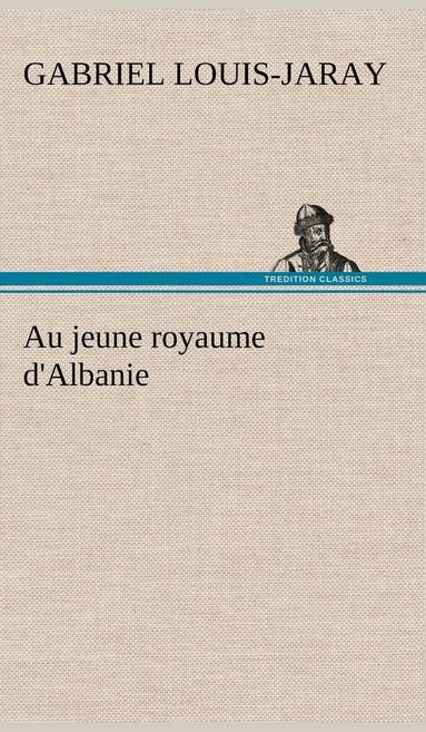 bokomslag Au jeune royaume d'Albanie