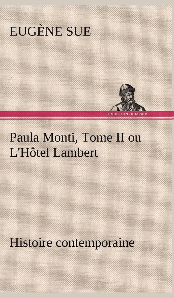 Paula Monti, Tome II ou L'Htel Lambert - histoire contemporaine 1