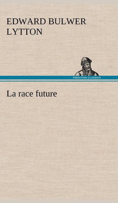 bokomslag La race future