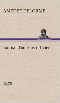 bokomslag Journal d'un sous-officier, 1870