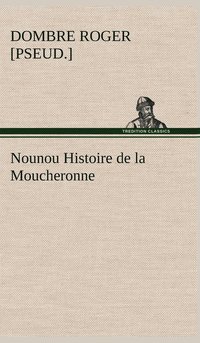 bokomslag Nounou Histoire de la Moucheronne