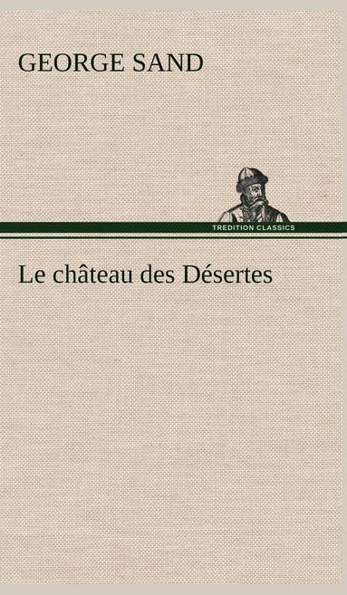 bokomslag Le chteau des Dsertes