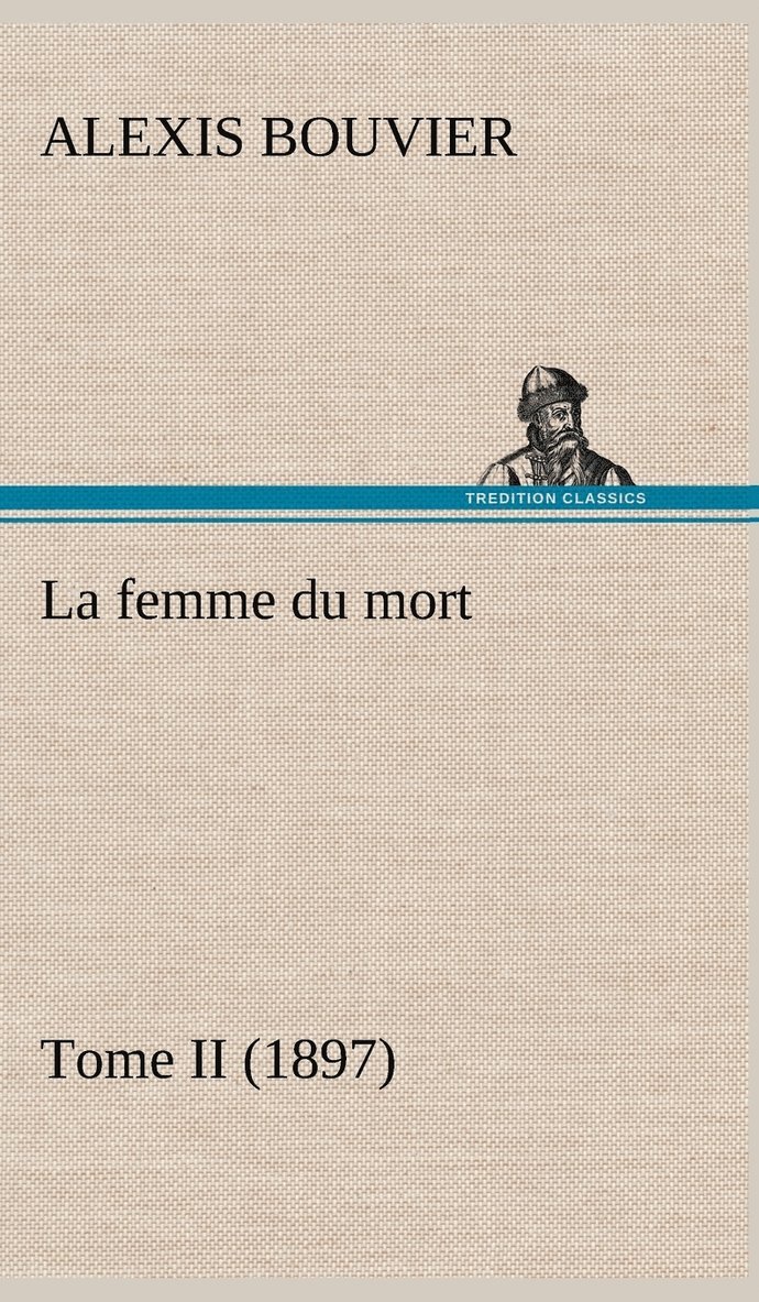 La femme du mort, Tome II (1897) 1