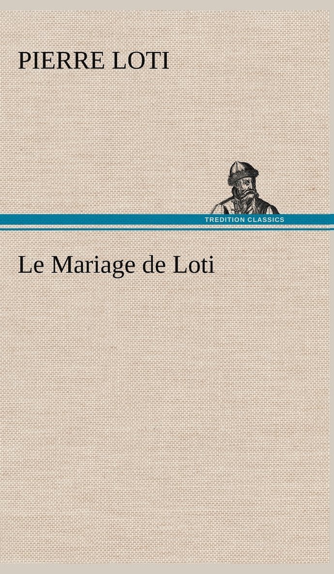 Le Mariage de Loti 1