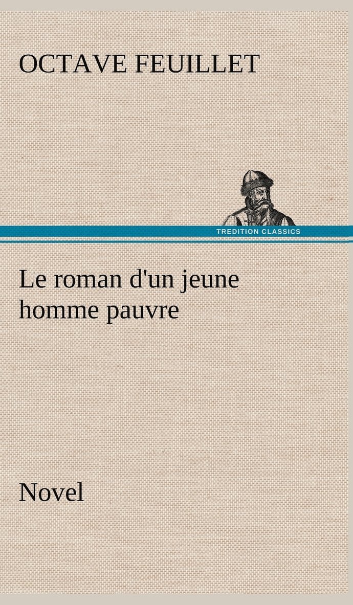 Le roman d'un jeune homme pauvre (Novel) 1