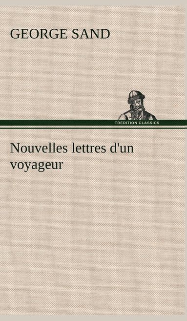 bokomslag Nouvelles lettres d'un voyageur