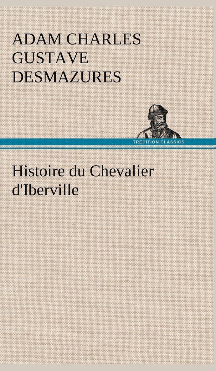 Histoire du Chevalier d'Iberville 1
