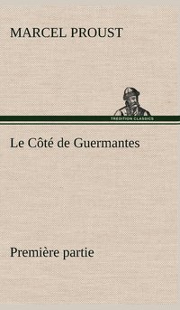 bokomslag Le Ct de Guermantes - premire partie