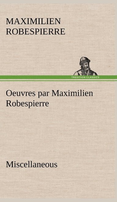 bokomslag Oeuvres par Maximilien Robespierre - Miscellaneous