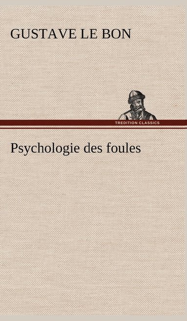 bokomslag Psychologie des foules