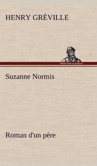 bokomslag Suzanne Normis Roman d'un père