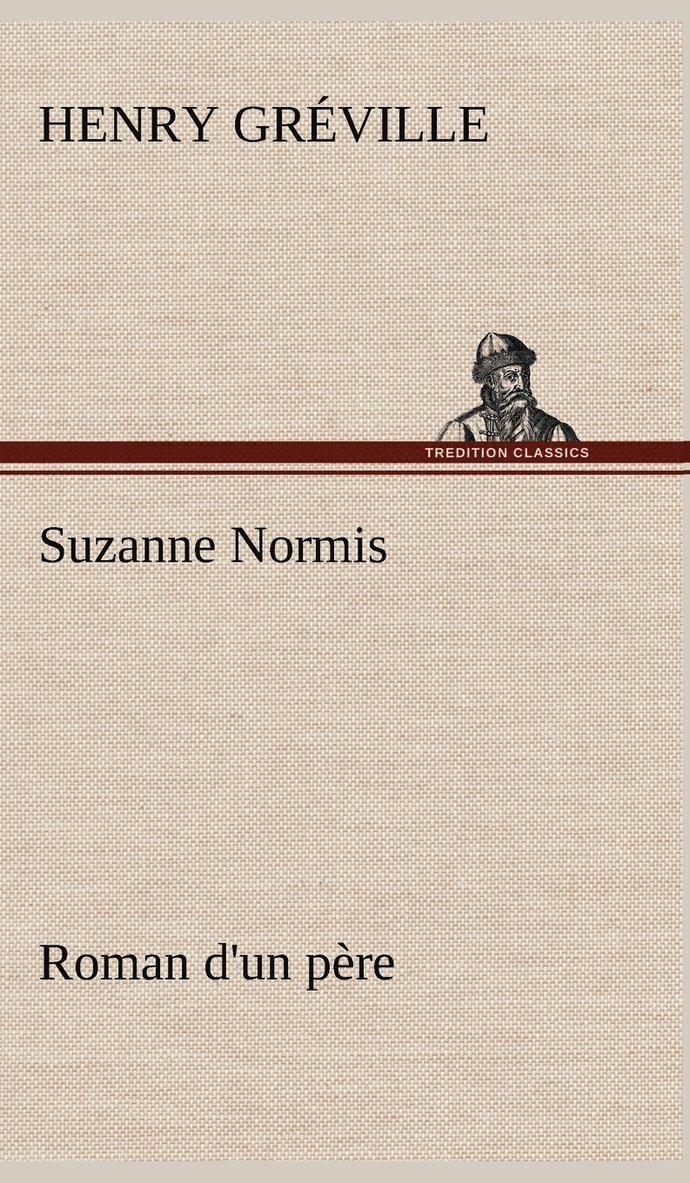 Suzanne Normis Roman d'un père