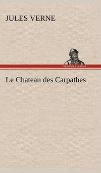 bokomslag Le Chateau des Carpathes