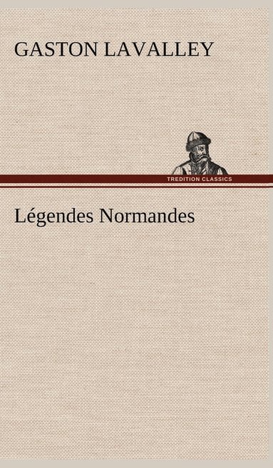 bokomslag Légendes Normandes