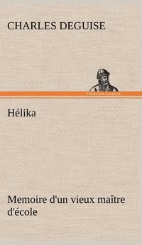 bokomslag Hlika Memoire d'un vieux matre d'cole