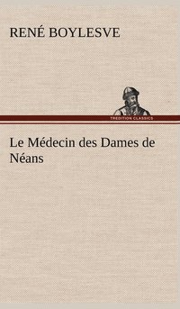 bokomslag Médecin des Dames de Néans
