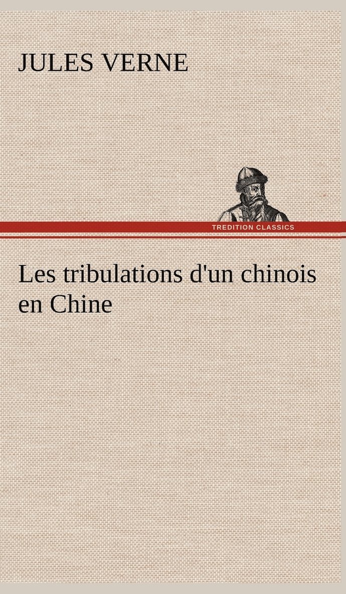 Les tribulations d'un chinois en Chine