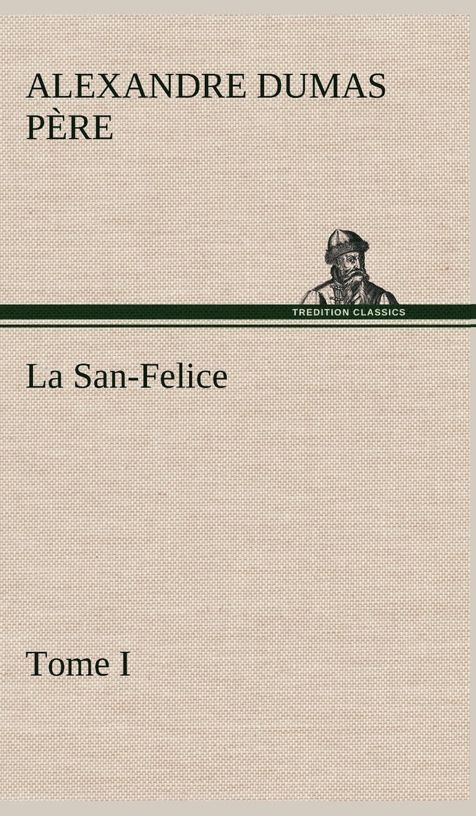 La San-Felice, Tome I 1