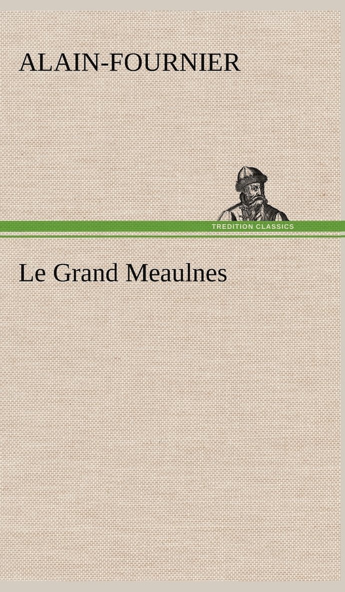 Le Grand Meaulnes 1