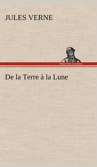 bokomslag De la Terre à la Lune
