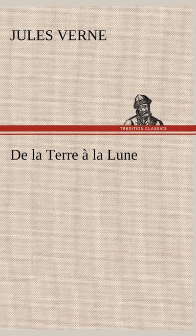 bokomslag De la Terre  la Lune