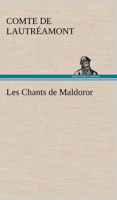 bokomslag Les Chants de Maldoror