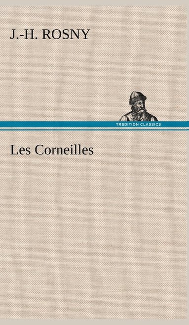 J -H Rosny - Les Corneilles, Inbunden