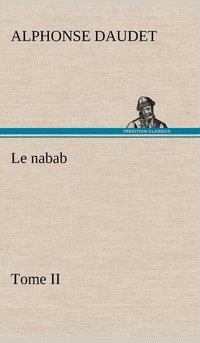 bokomslag Le nabab, tome II