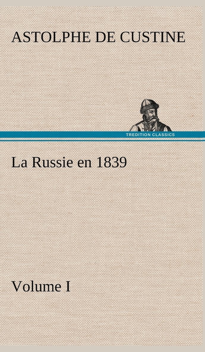 Russie en 1839, Volume I