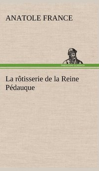 bokomslag La rtisserie de la Reine Pdauque