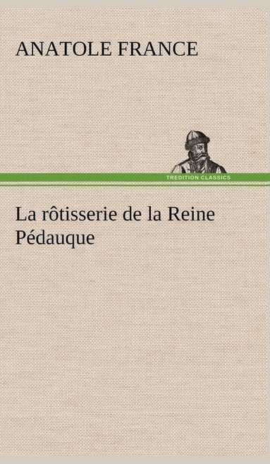 bokomslag La rtisserie de la Reine Pdauque