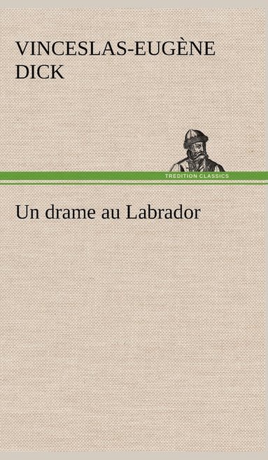 bokomslag Un drame au Labrador