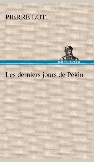 bokomslag Les derniers jours de Pkin