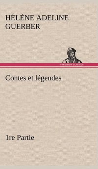 bokomslag Contes et légendes 1re Partie