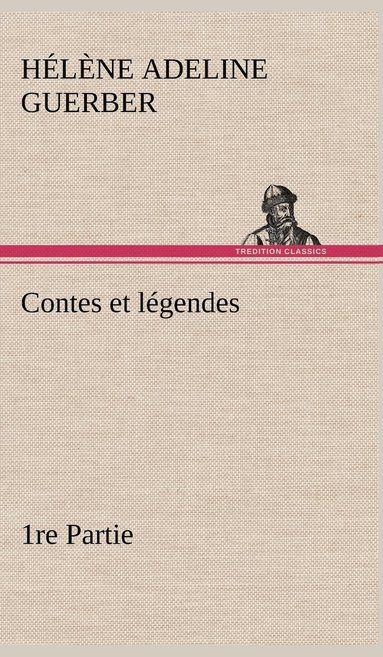 bokomslag Contes et légendes 1re Partie