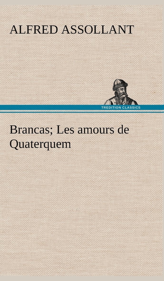 Brancas; Les amours de Quaterquem