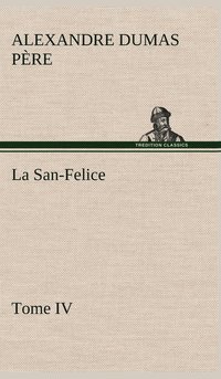 bokomslag La San-Felice, Tome IV