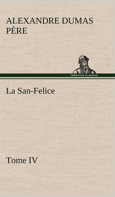 bokomslag La San-Felice, Tome IV